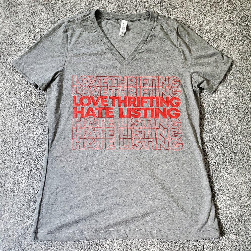 Love Thrifting Hate Listing T-shirt